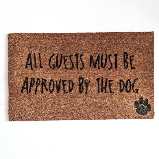 All Guests Must Be Approved By The Dog