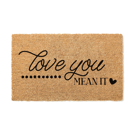 Love You Mean It Valentine Doormat