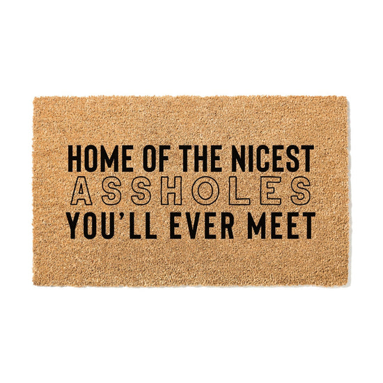Home of the Nicest Assholes You'll Ever Meet Doormat