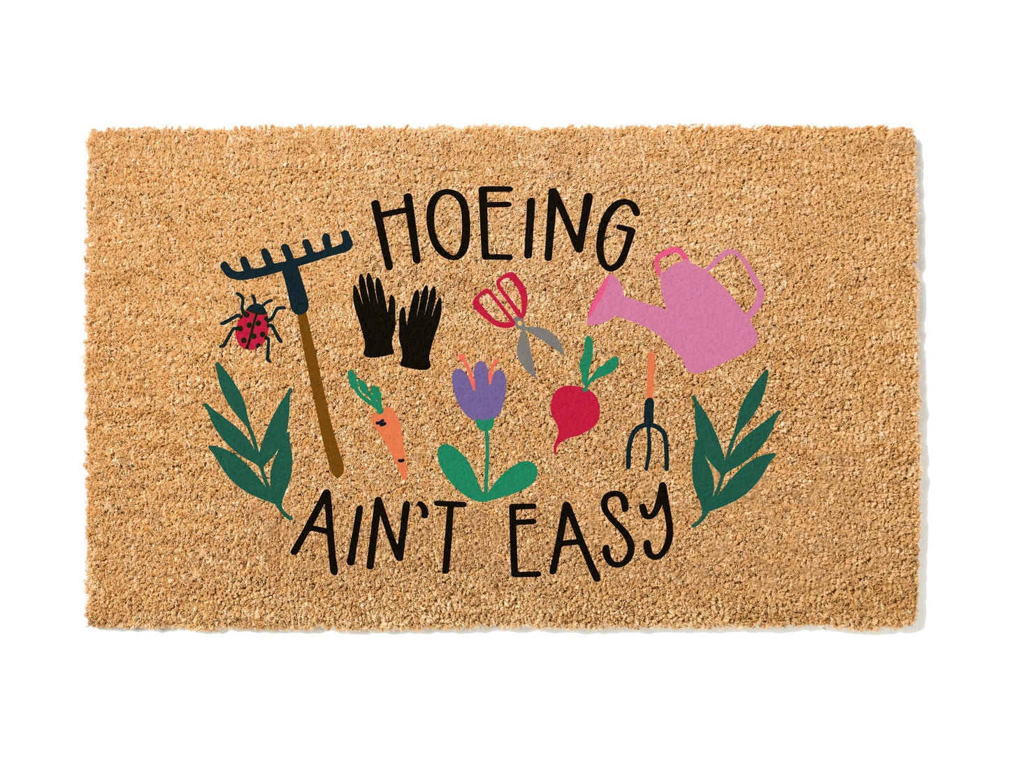 Hoeing Ain't Easy Spring Doormat