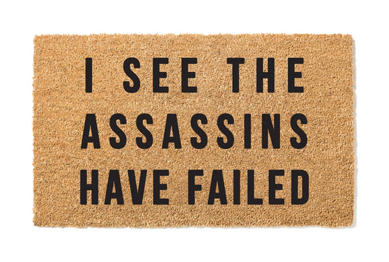 Load image into Gallery viewer, I See the Assassins Have Failed Doormat
