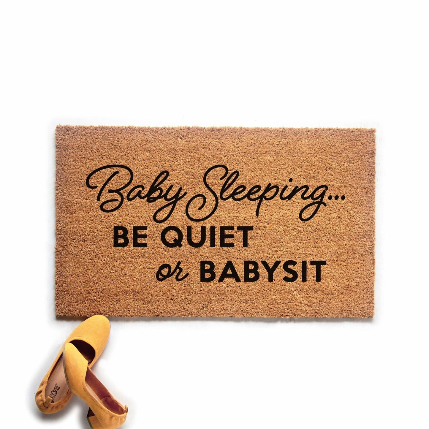 Baby Sleeping Be Quiet or Babysit Doormat