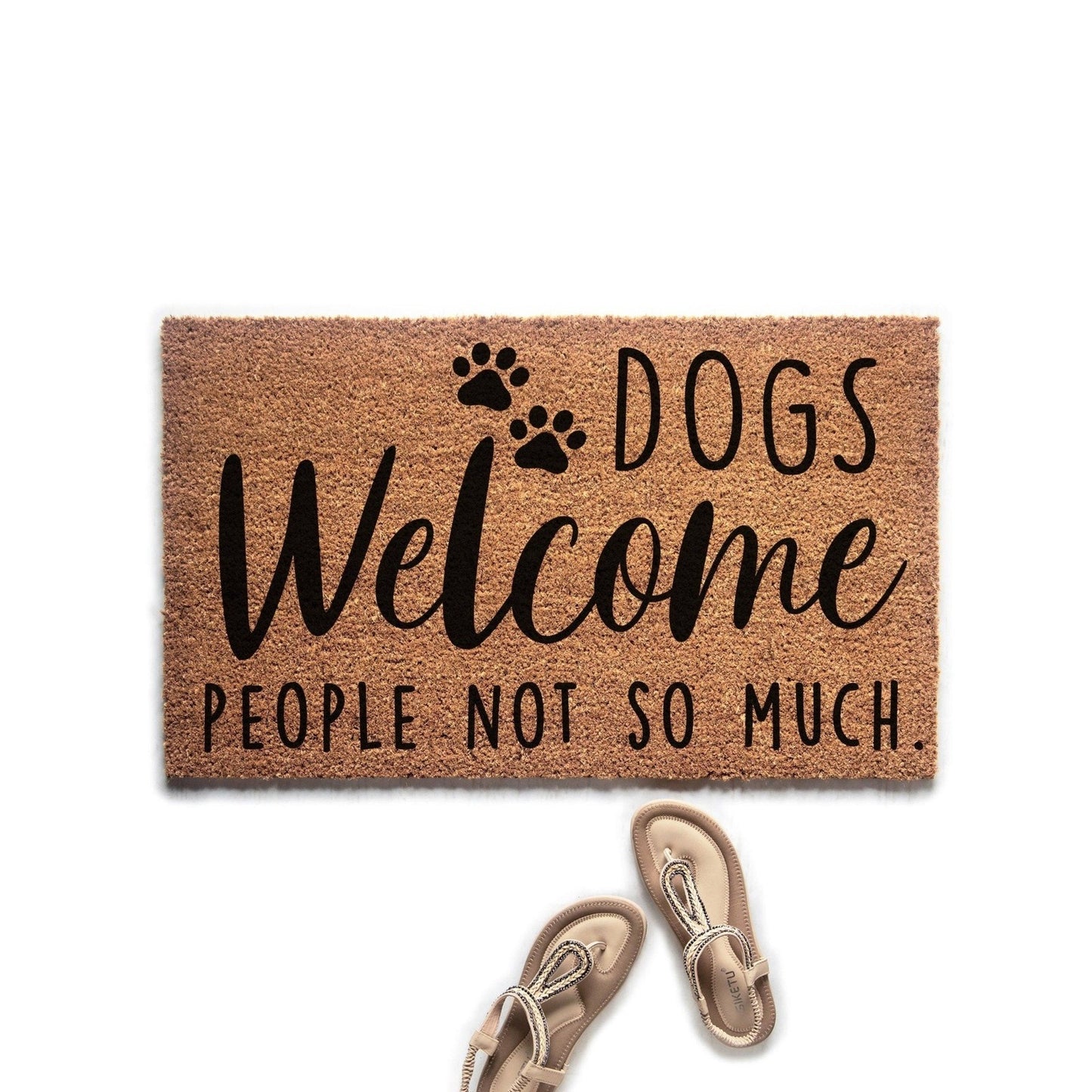 Dogs Welcome, People Not So Much Doormat