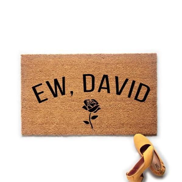 Ew, David Doormat