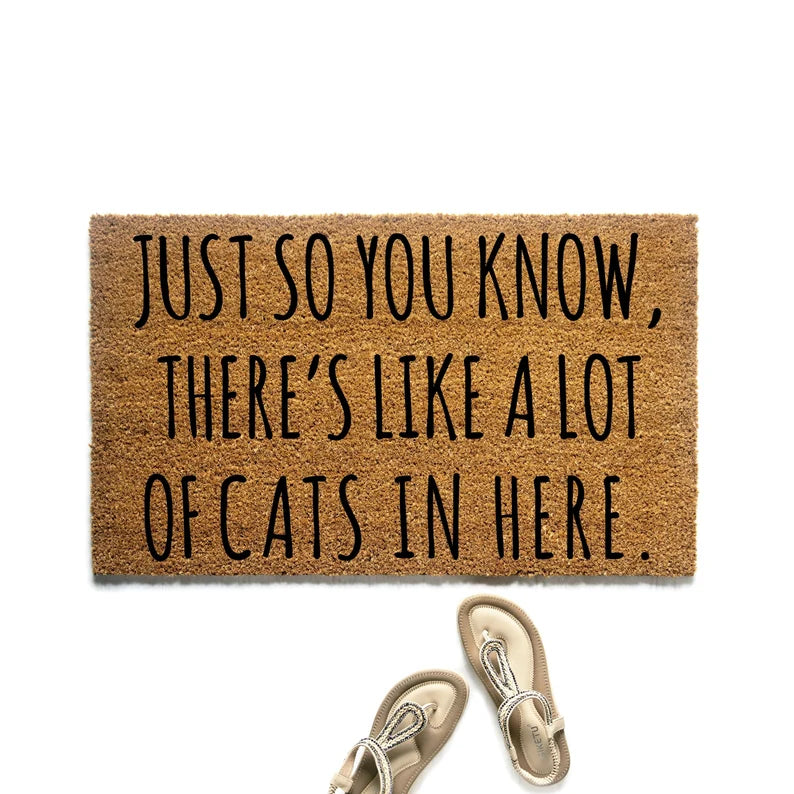 Just So You Know, There's Like A Lot of Cats In Here Doormat