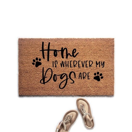 Home is Wherever My Dogs Are Doormat