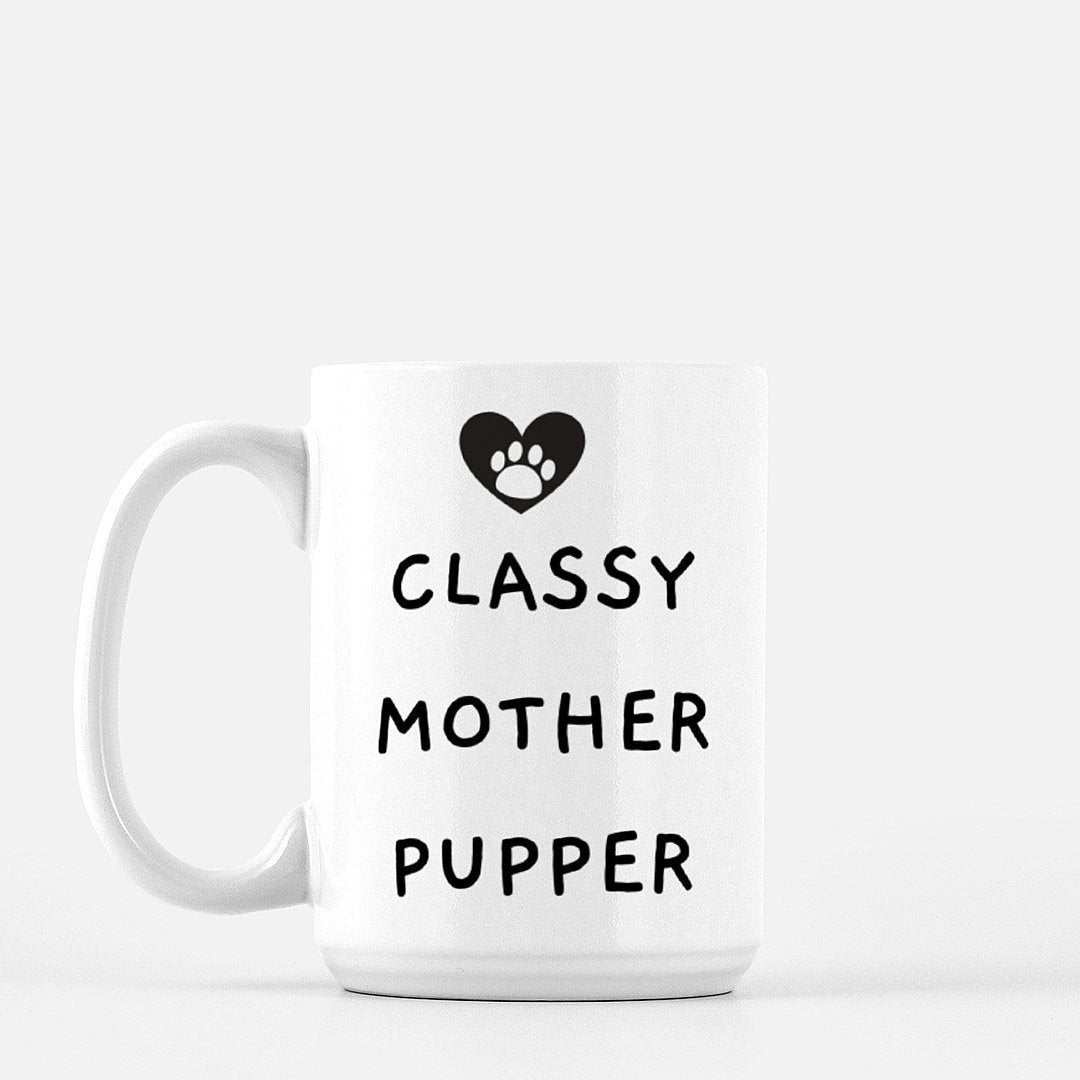 Classy Mother Pupper Ceramic Mug