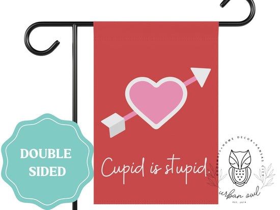Load image into Gallery viewer, Funny Cupid Is Stupid Outdoor Garden Flag
