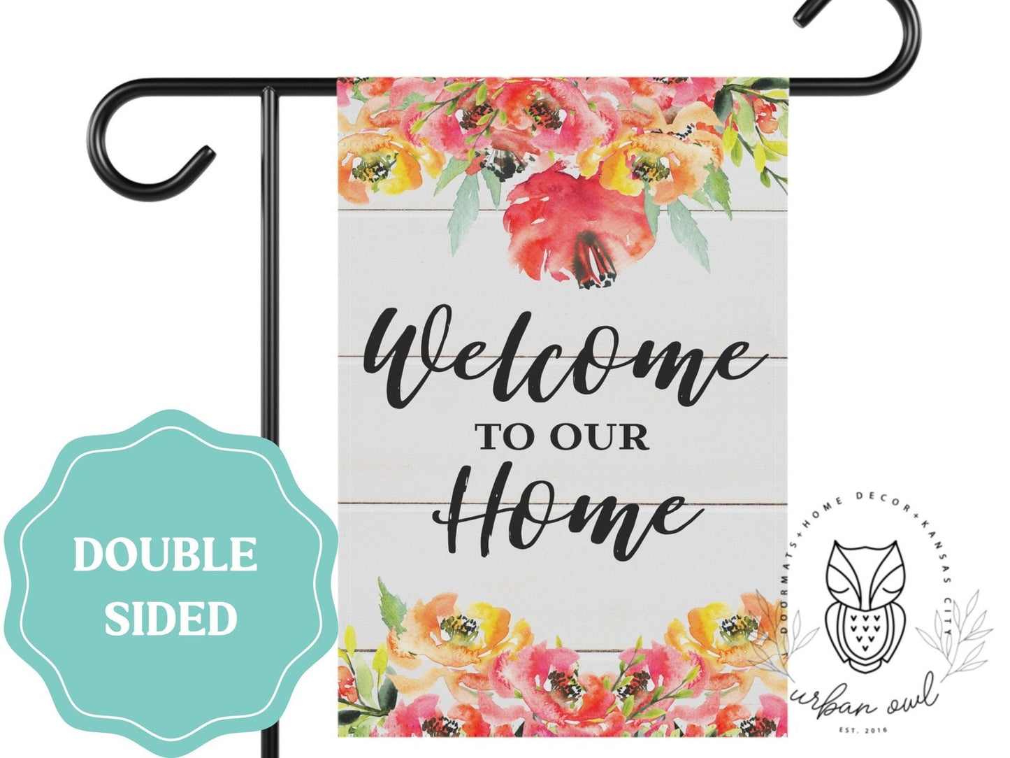 Welcome To Our Home Farmhouse Floral Garden Flag