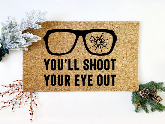 You'll Shoot Your Eye Out Christmas Doormat