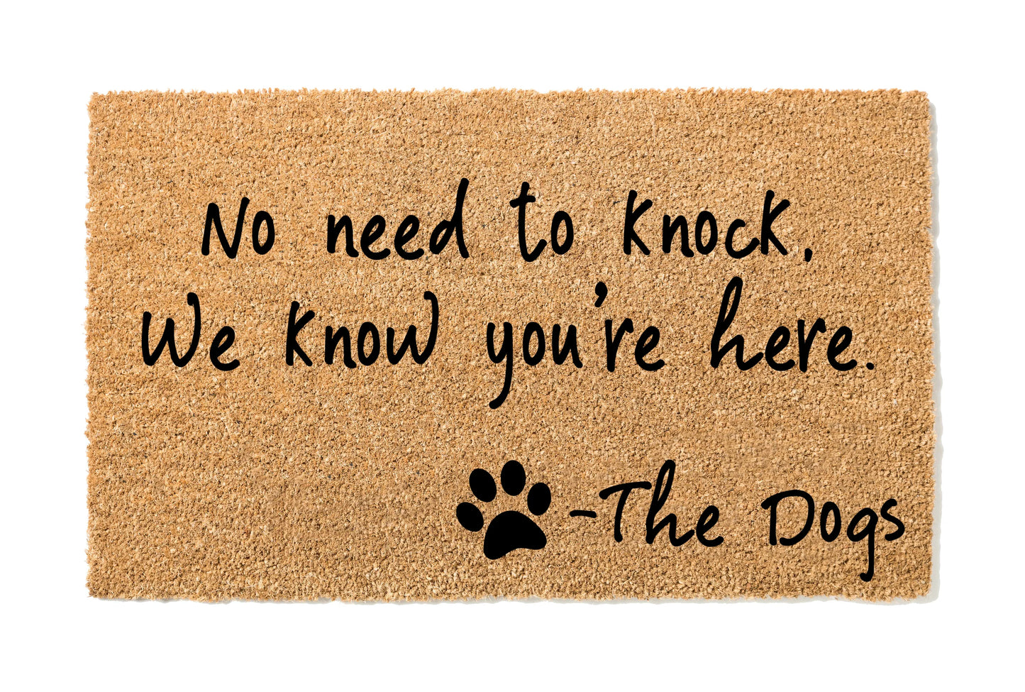 No Need to Knock, We Know You're Here Doormat