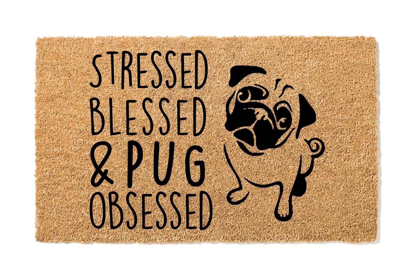Stressed Blessed and Pug Obsessed Doormat